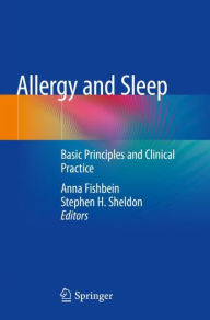 Title: Allergy and Sleep: Basic Principles and Clinical Practice, Author: Anna Fishbein