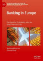 Banking in Europe: The Quest for Profitability after the Great Financial Crisis