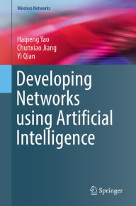 Title: Developing Networks using Artificial Intelligence, Author: Haipeng Yao