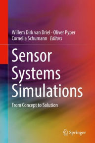 Title: Sensor Systems Simulations: From Concept to Solution, Author: Willem Dirk van Driel