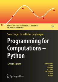 Title: Programming for Computations - Python: A Gentle Introduction to Numerical Simulations with Python 3.6, Author: Svein Linge