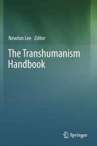 Title: The Transhumanism Handbook, Author: Newton Lee