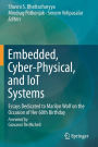 Embedded, Cyber-Physical, and IoT Systems: Essays Dedicated to Marilyn Wolf on the Occasion of Her 60th Birthday