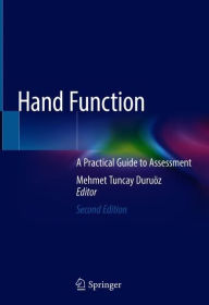 Title: Hand Function: A Practical Guide to Assessment / Edition 2, Author: Mehmet Tuncay Duruöz