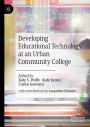 Developing Educational Technology at an Urban Community College