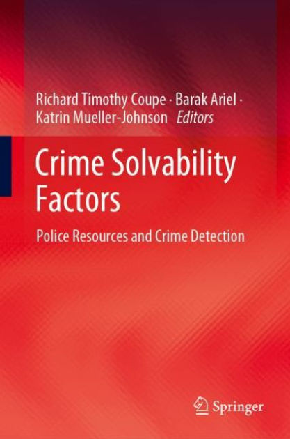 crime-solvability-factors-police-resources-and-crime-detection-by