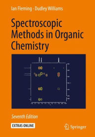 Title: Spectroscopic Methods in Organic Chemistry / Edition 7, Author: Ian Fleming