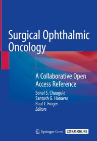 Title: Surgical Ophthalmic Oncology: A Collaborative Open Access Reference, Author: Sonal S. Chaugule
