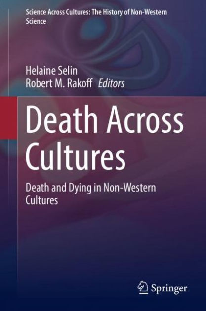 Death Across Cultures Death and Dying in NonWestern Cultures by