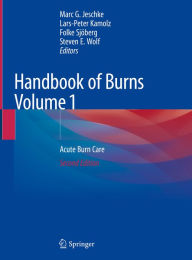 Title: Handbook of Burns Volume 1: Acute Burn Care, Author: Marc G. Jeschke