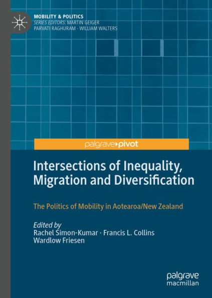 Intersections of Inequality, Migration and Diversification: The Politics of Mobility in Aotearoa/New Zealand