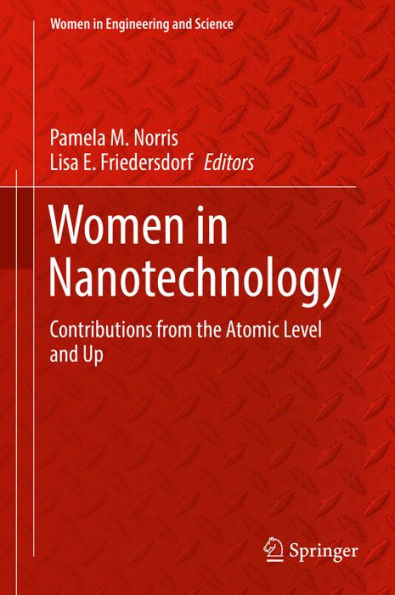 Women in Nanotechnology: Contributions from the Atomic Level and Up