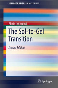 Title: The Sol-to-Gel Transition / Edition 2, Author: Plinio Innocenzi