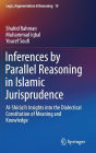 Inferences by Parallel Reasoning in Islamic Jurisprudence: Al-Shirazi's Insights into the Dialectical Constitution of Meaning and Knowledge