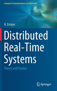 Title: Distributed Real-Time Systems: Theory and Practice, Author: K. Erciyes