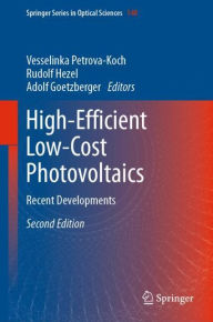Title: High-Efficient Low-Cost Photovoltaics: Recent Developments / Edition 2, Author: Vesselinka Petrova-Koch