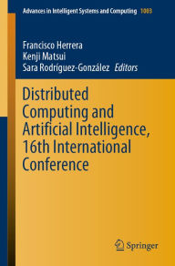 Title: Distributed Computing and Artificial Intelligence, 16th International Conference, Author: Francisco Herrera