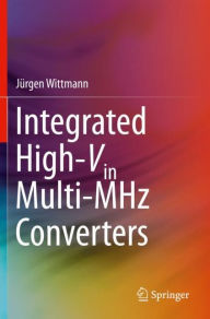 Title: Integrated High-Vin Multi-MHz Converters, Author: Jïrgen Wittmann