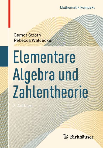 Elementare Algebra und Zahlentheorie