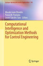 Computational Intelligence and Optimization Methods for Control Engineering