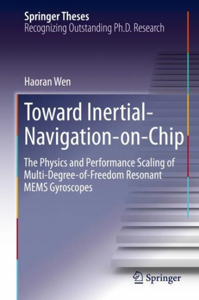 Toward Inertial-Navigation-on-Chip: The Physics and Performance Scaling of Multi-Degree-of-Freedom Resonant MEMS Gyroscopes