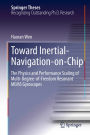 Toward Inertial-Navigation-on-Chip: The Physics and Performance Scaling of Multi-Degree-of-Freedom Resonant MEMS Gyroscopes