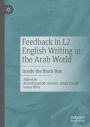 Feedback in L2 English Writing in the Arab World: Inside the Black Box