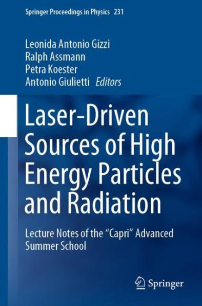 Laser-Driven Sources of High Energy Particles and Radiation: Lecture Notes of the 