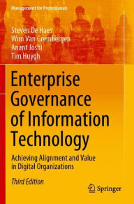 Title: Enterprise Governance of Information Technology: Achieving Alignment and Value in Digital Organizations, Author: Steven De Haes