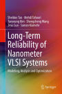 Long-Term Reliability of Nanometer VLSI Systems: Modeling, Analysis and Optimization