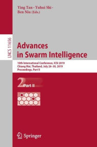 Title: Advances in Swarm Intelligence: 10th International Conference, ICSI 2019, Chiang Mai, Thailand, July 26-30, 2019, Proceedings, Part II, Author: Ying Tan