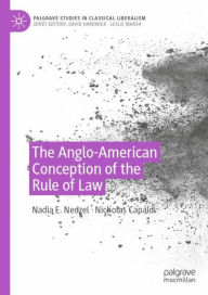 Title: The Anglo-American Conception of the Rule of Law, Author: Nadia E. Nedzel