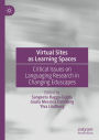 Virtual Sites as Learning Spaces: Critical Issues on Languaging Research in Changing Eduscapes