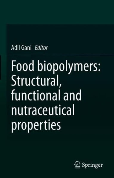 Food biopolymers: Structural, functional and nutraceutical properties