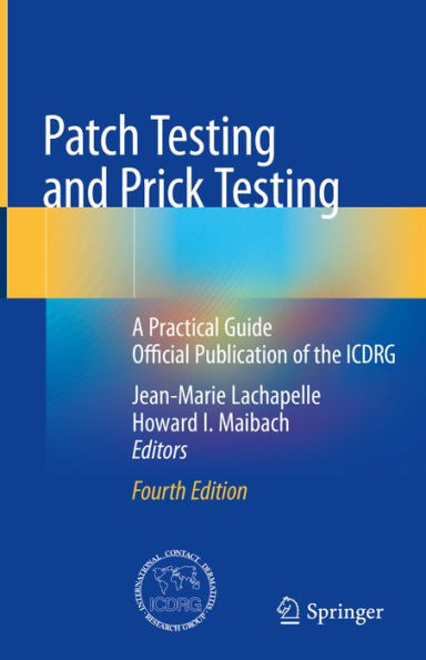 Patch Testing and Prick Testing: A Practical Guide Official Publication of the ICDRG