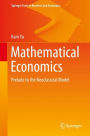 Mathematical Economics: Prelude to the Neoclassical Model