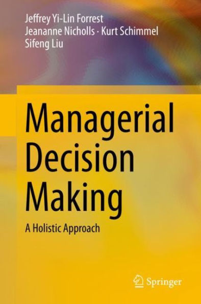 Managerial Decision Making: A Holistic Approach
