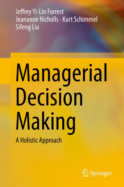Managerial Decision Making: A Holistic Approach