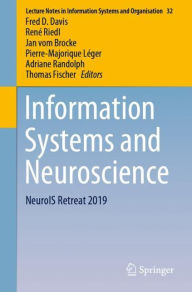 Title: Information Systems and Neuroscience: NeuroIS Retreat 2019, Author: Fred D. Davis