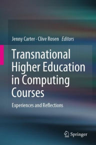 Title: Transnational Higher Education in Computing Courses: Experiences and Reflections, Author: Jenny Carter
