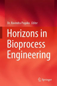 Title: Horizons in Bioprocess Engineering, Author: Ravindra Pogaku