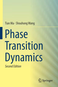 Title: Phase Transition Dynamics, Author: Tian Ma