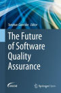 The Future of Software Quality Assurance