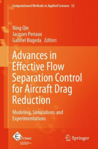 Title: Advances in Effective Flow Separation Control for Aircraft Drag Reduction: Modeling, Simulations and Experimentations, Author: Ning Qin