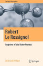 Robert Le Rossignol: Engineer of the Haber Process