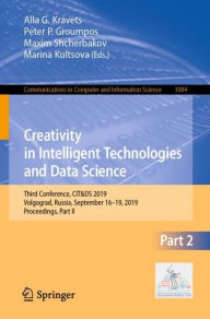 Title: Creativity in Intelligent Technologies and Data Science: Third Conference, CIT&DS 2019, Volgograd, Russia, September 16-19, 2019, Proceedings, Part II, Author: Alla G. Kravets