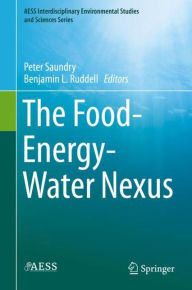 Title: The Food-Energy-Water Nexus, Author: Peter Saundry