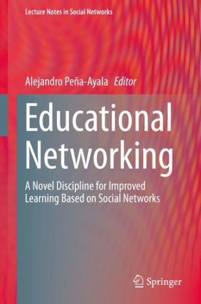 Educational Networking: A Novel Discipline for Improved Learning Based on Social Networks