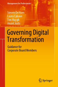 Title: Governing Digital Transformation: Guidance for Corporate Board Members, Author: Steven De Haes