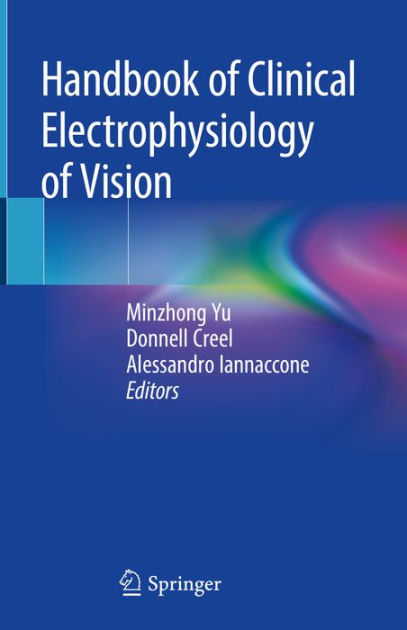 Handbook of Clinical Electrophysiology of Vision by Minzhong
